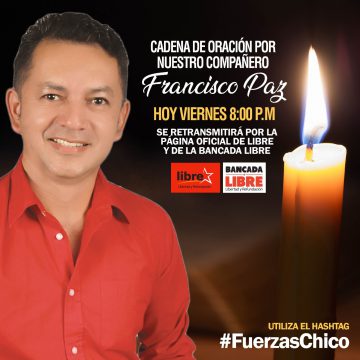 HONDURAS / SÓLO UN MILAGRO SALVA DEL COVID A FRANCISCO PAZ, DIPUTADO DE LIBRE HONDURAS / SÓLO UN MILAGRO SALVA DEL COVID A FRANCISCO PAZ, DIPUTADO DE LIBRE