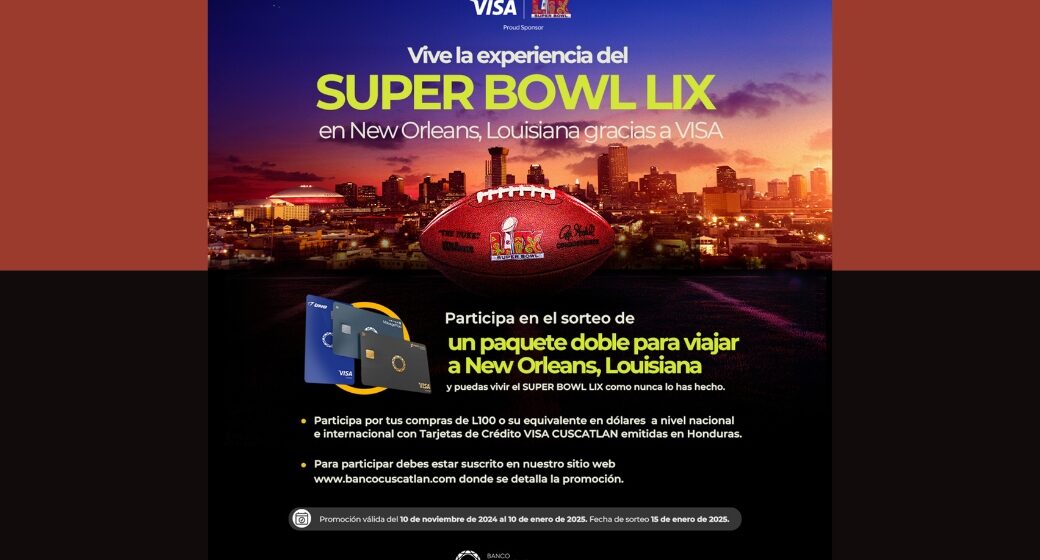 BANCO CUSCATLAN LANZA SU PROMOCIÓN “EXPERIENCIA SUPER BOWL LIX EN NEW ORLEANS”