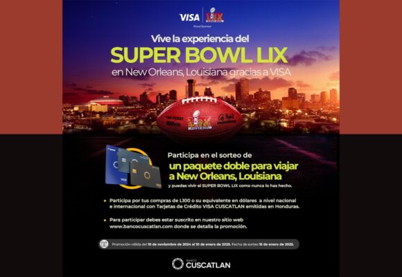 BANCO CUSCATLAN LANZA SU PROMOCIÓN “EXPERIENCIA SUPER BOWL LIX EN NEW ORLEANS”