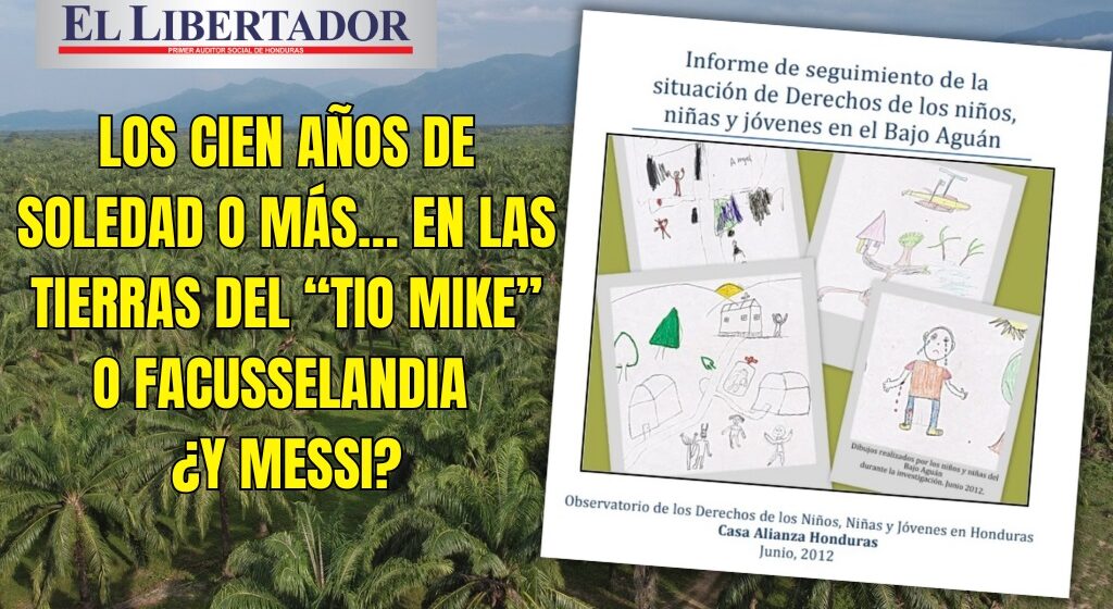 LOS CIEN AÑOS DE SOLEDAD O MÁS… EN LAS TIERRAS DEL “TIO MIKE” O FACUSSELANDIA ¿Y MESSI?