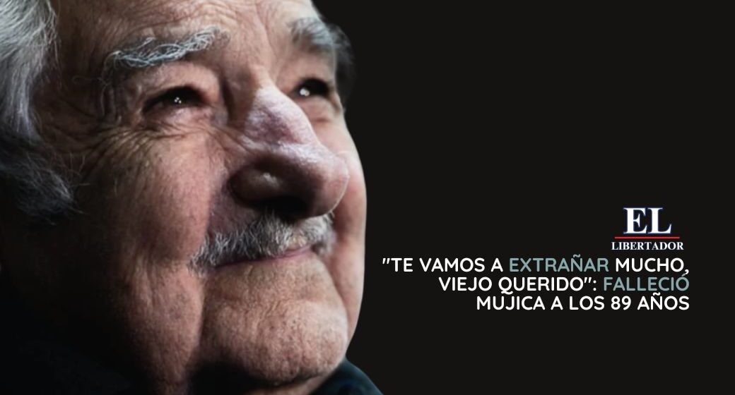 «TE VAMOS A EXTRAÑAR MUCHO, VIEJO QUERIDO»: FALLECIÓ MUJICA A LOS 89 AÑOS