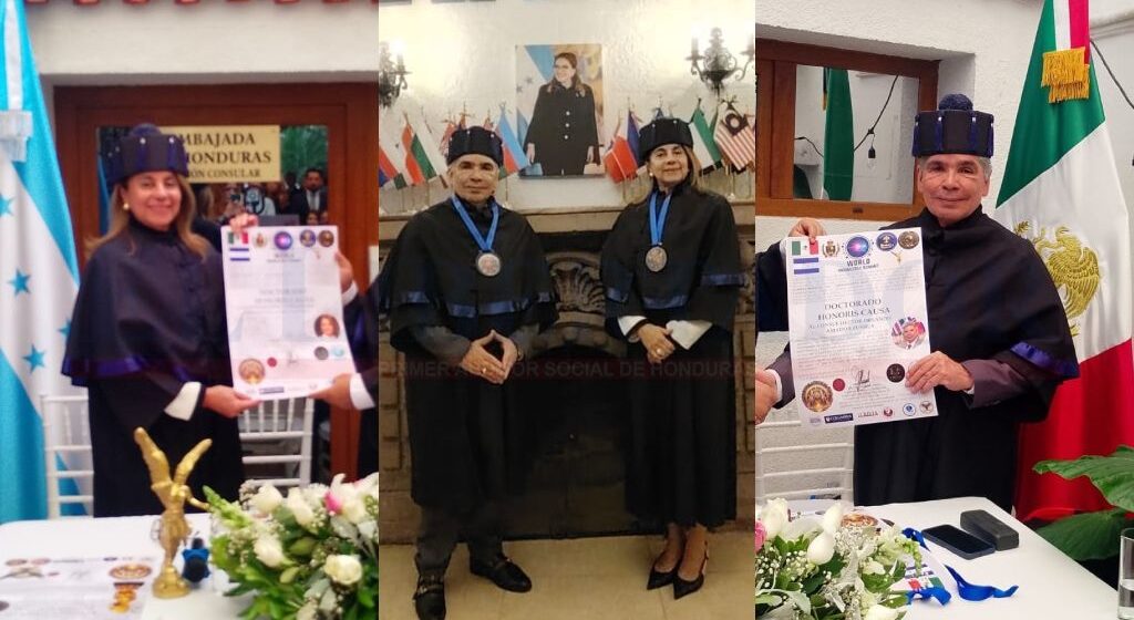 ¡ENHORABUENA! DIPLOMÁTICOS HONDUREÑOS RECIBEN DOCTORADO EN CUMBRE DEL CONOCIMIENTO ¡ENHORABUENA! DIPLOMÁTICOS HONDUREÑOS RECIBEN DOCTORADO EN CUMBRE DEL CONOCIMIENTO