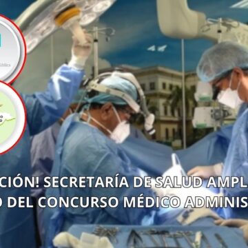 ¡ATENCIÓN! SECRETARÍA DE SALUD AMPLÍA PLAZO DEL CONCURSO MÉDICO ADMINISTRATIVO