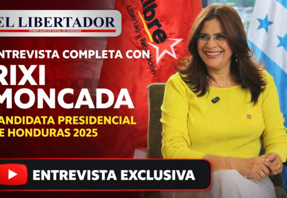¡ESPECIAL! ENTREVISTA COMPLETA CON RIXI MONCADA, CANDIDATA PRESIDENCIAL DE HONDURAS 2025